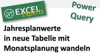 Excel - Tabelle aus Jahresdaten in Monatsdaten umformen - Power Query