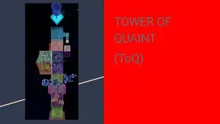 Tower of Quaint (ToQ)