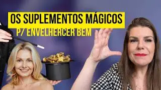 7 SUPLEMENTOS QUE NÃO PODEM FALTAR PARA ENVELHECER COM SAÚDE