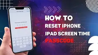 How To Reset An iPhone or iPad Screen Time Passcode?