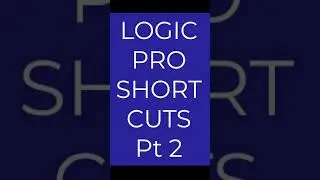 LOGIC PRO Keyboard Shortcuts Pt 2 