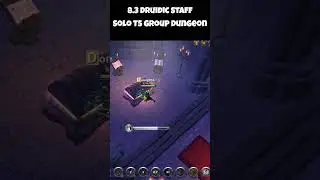8.3 Druidic Staff / Great Nature Staff | Solo PvE T5 Group Dungeon | Yellow Zone | Silver 