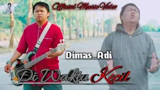 DIMAS ADI - DI WAKTU KECIL (Official Music Video)