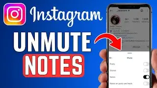 How To Unmute Notes On Instagram (2024)