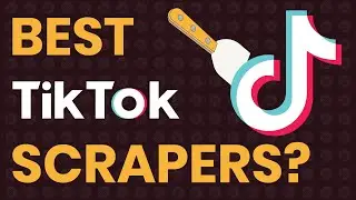 Best TikTok Scraping Tools | Cheap & Easy to Use TikTok Scrapers