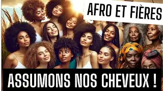 Afro et Fière : Assumons notre Beauté Naturelle ! - Vidéo inspirante