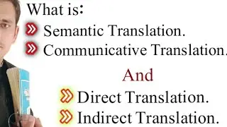 what is Semantic translation and communicative translation 