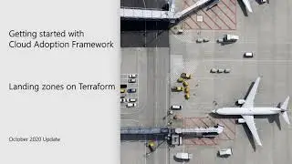 Cloud Adoption Framework - Landing zones on Terraform - Update October 2020