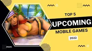 Top 5 Upcoming Mobile Games in 2022 | 9to5Game