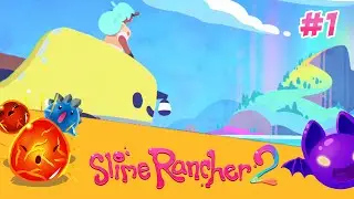 ДАЛЁКОЕ-ДАЛЁКОЕ ЗАПРЕДЕЛЬЕ ► Slime Rancher 2 #1
