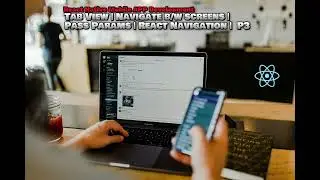 Tab View | Navigate b/w Screen | Pass Params | React Native Tutorial For Beginners | P3