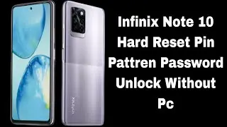 infinix Note 10 Hard Reset Password Pattren Unlock Without Pc