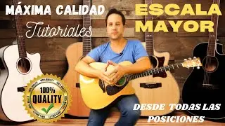 TUTORIAL - COMO HACER LA ESCALA MAYOR DESDE TODAS LAS POSICIONES EN LA GUITARRA - ARMONIA MUSICAL