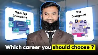 Web Development VS App Development - Which One to Choose ? 🤔 | Pros & Cons - Shahid Iqbal