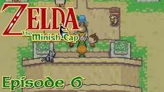 The Legend of Zelda: Minish Cap | Episode 6 - Friendship!