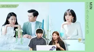 Phản ứng người Hàn khi lần đầu xem MV ĐỪNG YÊU NỮA EM MỆT RỒI - MIN