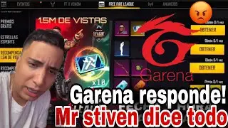 Que dice garena de lo de la freefire league ? Mr stiven dice la verdad?