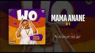 MAMA ANANE WO SON OFFICIEL 2024