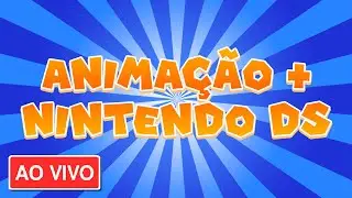 ANIMAÇÃO + NINTENDO DS