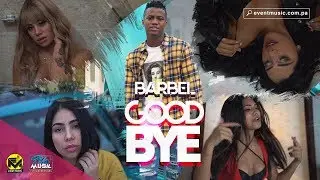Barbel - Good Bye (Video Oficial)