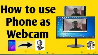 How to use phone as webcam | Android Phone as Webcam | Phone as Webcam | Mobile as Web camera |