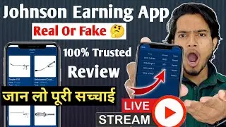 Johnson App | Johnson App Payment Proof | Johnson App Real Or Fake | Johnson App Full Details