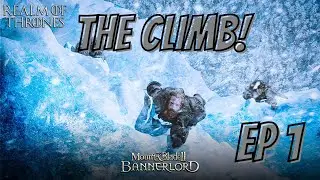 Realm Of Thrones Updated! New Wildling Playthrough! The Climb! Game of Thrones Mod Bannerlord!