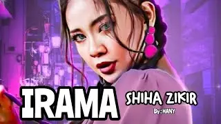 IRAMA (Lirik) - Shiha Zikir