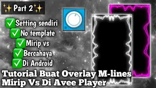TUTORIAL MEMBUAT OVERLAY M-LINES DI AVEE PLAYER [SETTING SENDIRI NO TEMPLATE] PART 2🐼❤️