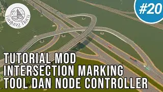 Tutorial Mod Intersection Marking Tool dan Node Controller - Cities Skylines Indonesia #20