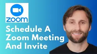 How to Schedule a Zoom Meeting and Invite [Full Guide 2026]