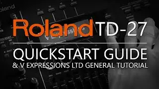 Roland TD-27 QuickStart Guide | V Expressions Ltd