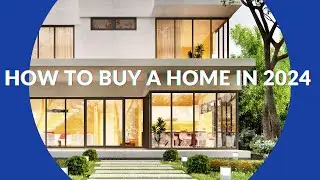 How to Buy a House in 2024: Simple Steps, Best Financing, & Grant Money Tips