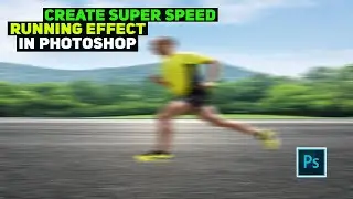 Create Super Speed Running Effect in photoshop 2024