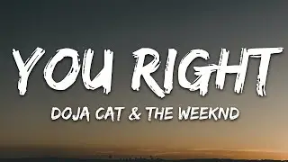 Doja Cat, The Weeknd - You Right (Lyrics)