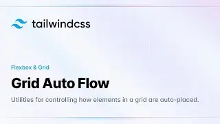 Tailwind CSS | Grid Auto Flow