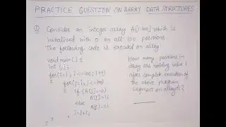 PRACTICE QUESTION ON ARRAY | DATA STRUCUTRES | PUZZLE | ALGORITHMS | Gate | Net |University| CS/IT
