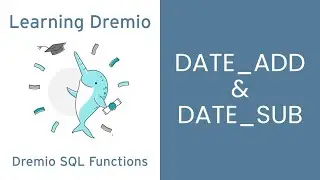Dremio Cloud SQL Function - DATE_ADD & DATE_SUB