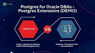 Oracle Vs Postgres Series - What are extensions in Postgres ?