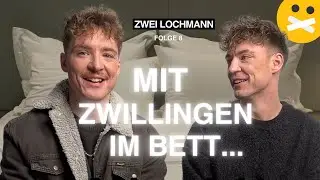 MIT ZWILLINGEN IM BETT - ZWEI LOCHMANN (Folge #8 )