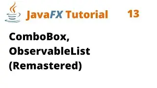 JavaFX Tutorial 13 - ComboBox, ObservableList (Remastered)