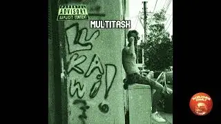 LUKAWI - MULTITASK ( PROD. BY PHIL BEATS & GO GRIZZLY) ( MIX&MASTER BY YUNG VUTRA)