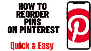 HOW TO REORDER PINS ON PINTEREST