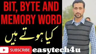 Bit || Byte || Memory Word || Lecture No 2 || Chapter No 2 || Mubarik Siddique || easytech4u