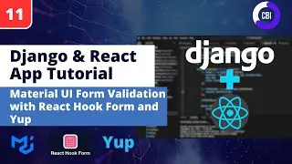 Django & React App Tutorial #11: Material UI Form Validation with React Hook Form and Yup