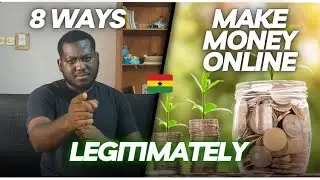 8 Legitimate Ways To Make Money Online in Ghana in 2024