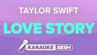 Love Story (Karaoke) - Taylor Swift