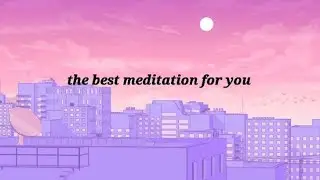 BEST MEDITATION for YOU. RELAX #relax #relaxing #relaxingsounds #meditation #meditationmusic