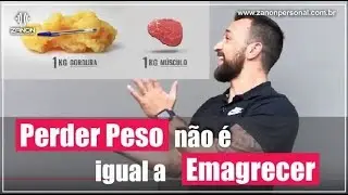 Perder peso não é igual a emagrecer