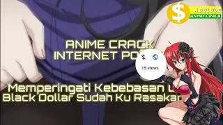 #ANIMECRACK - Memperingati kebebasan dari BLACK DOLLAR